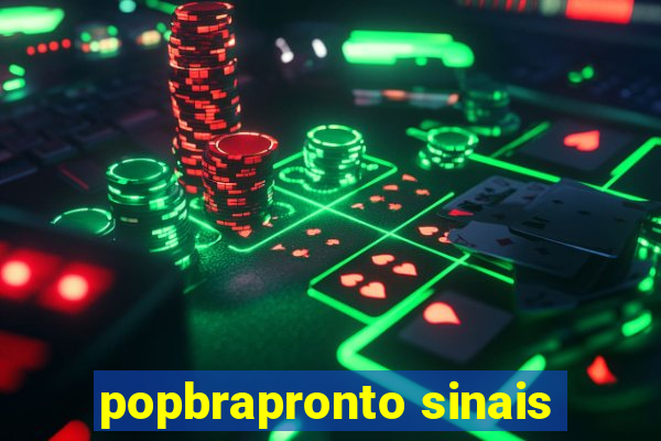 popbrapronto sinais